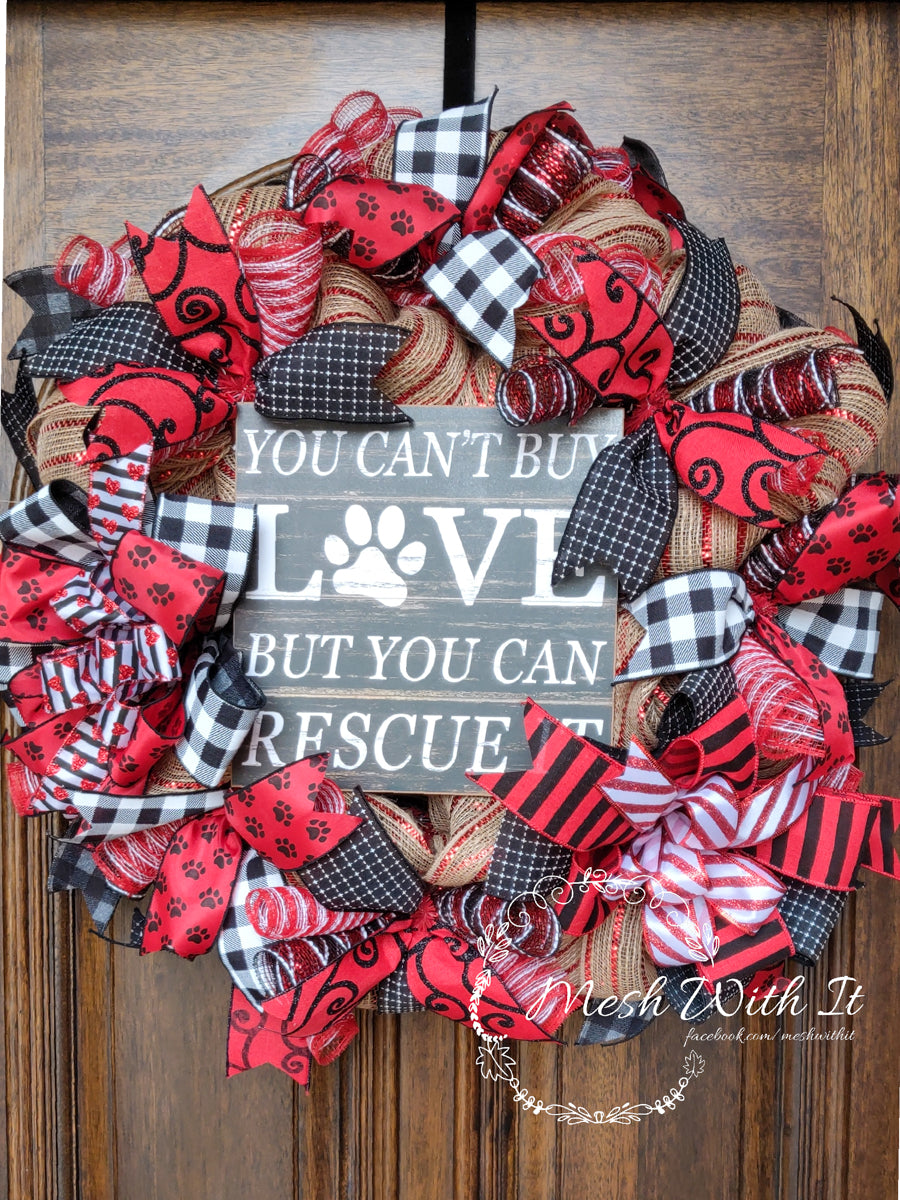 mesh with it You Can't Buy Love But You Can Rescue It Door Wreath