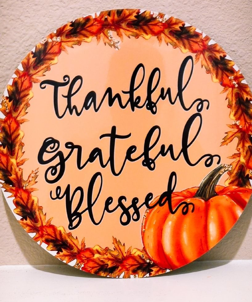 Thankful, Grateful, Blessed Fall Sublimation Sign