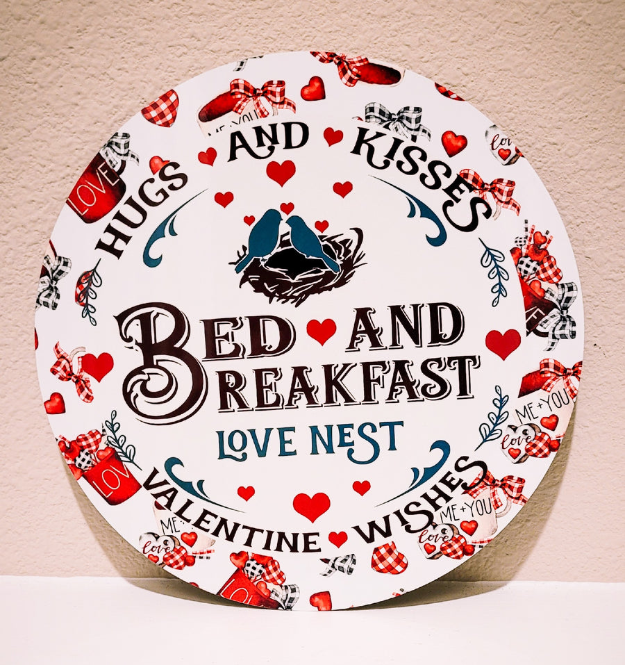 Bed In Breakfast Love Nest Sublimation Sign