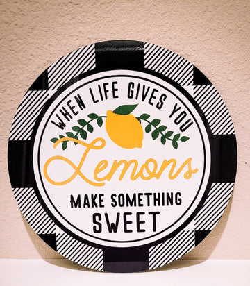 When Love Gives You Lemons Make Something Sweet Sublimation Sign