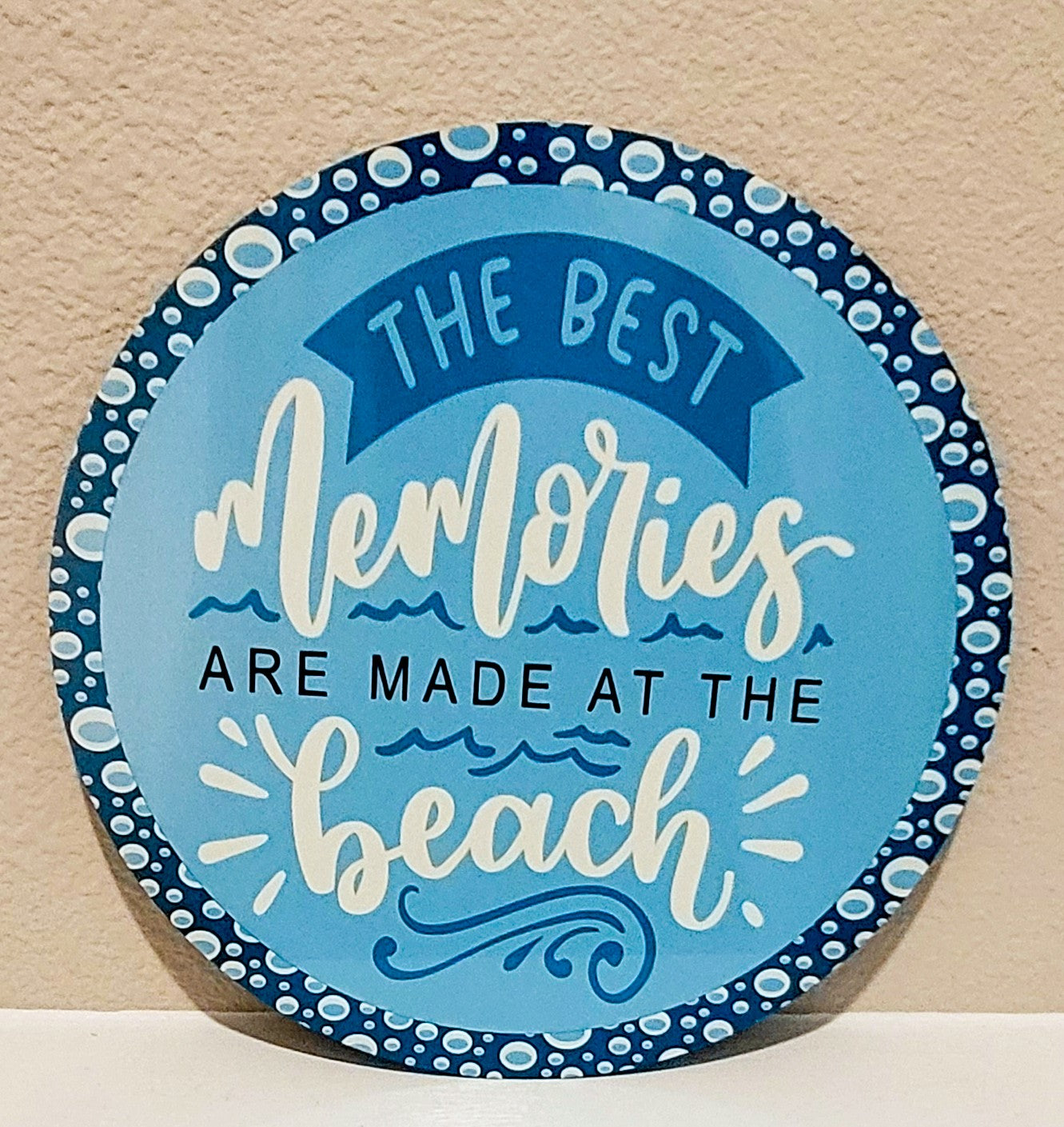 The Best Memories Are Made At The Beach Sublimation Sign | Mesh With It