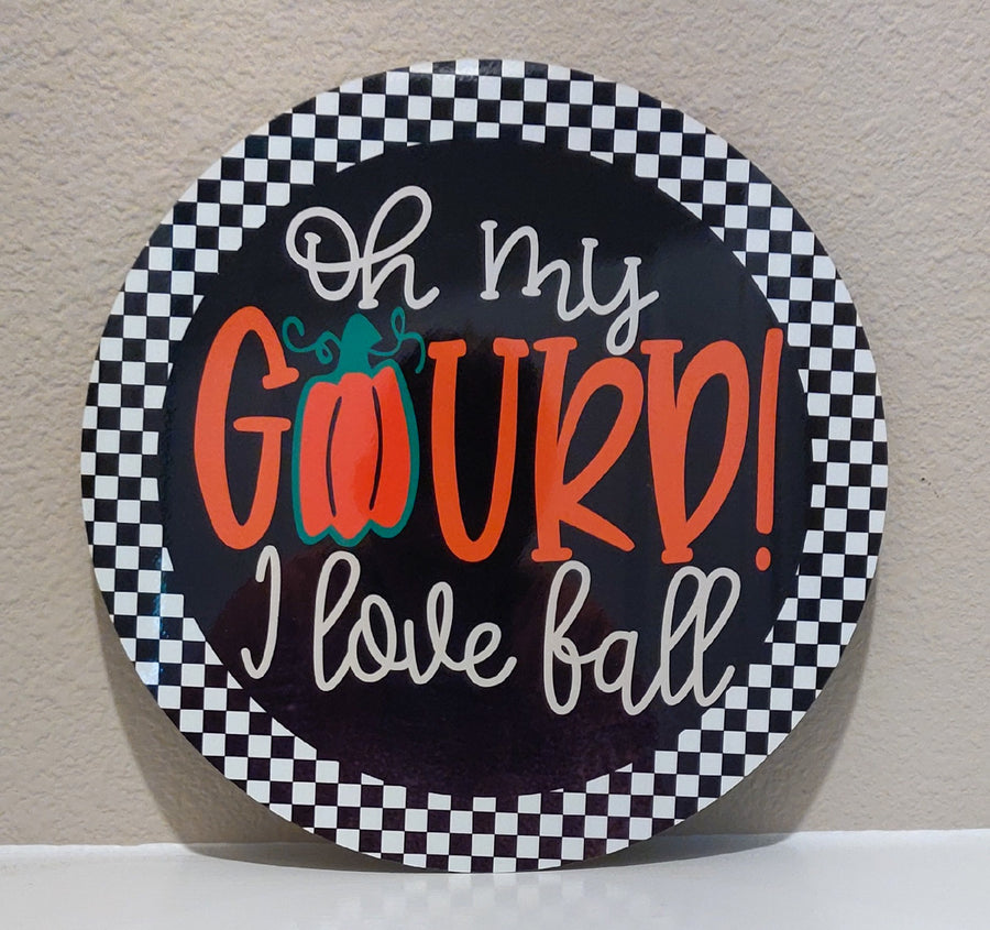 mesh with it Oh My Gourd I Love Fall Sublimation Sign