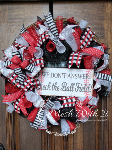 mesh with it If We Don't Answer Check The Ball Field Door Wreath