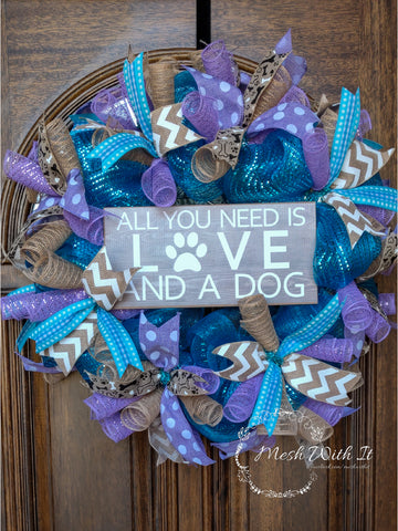 mesh with ti All You Need Is Love And A Dog Door Wreath