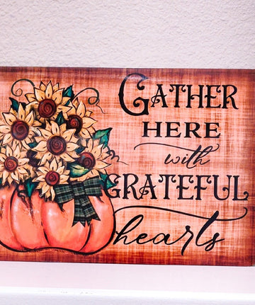 Gather Here with Grateful Hearts Sunflower Fall Sublimation Sign